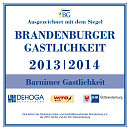    Ausgezeichnet mit dem Siegel  BG
Brandenburger Gastlichkeit 2013/2014
       ---  Barnimer Gastlichkeit  ---